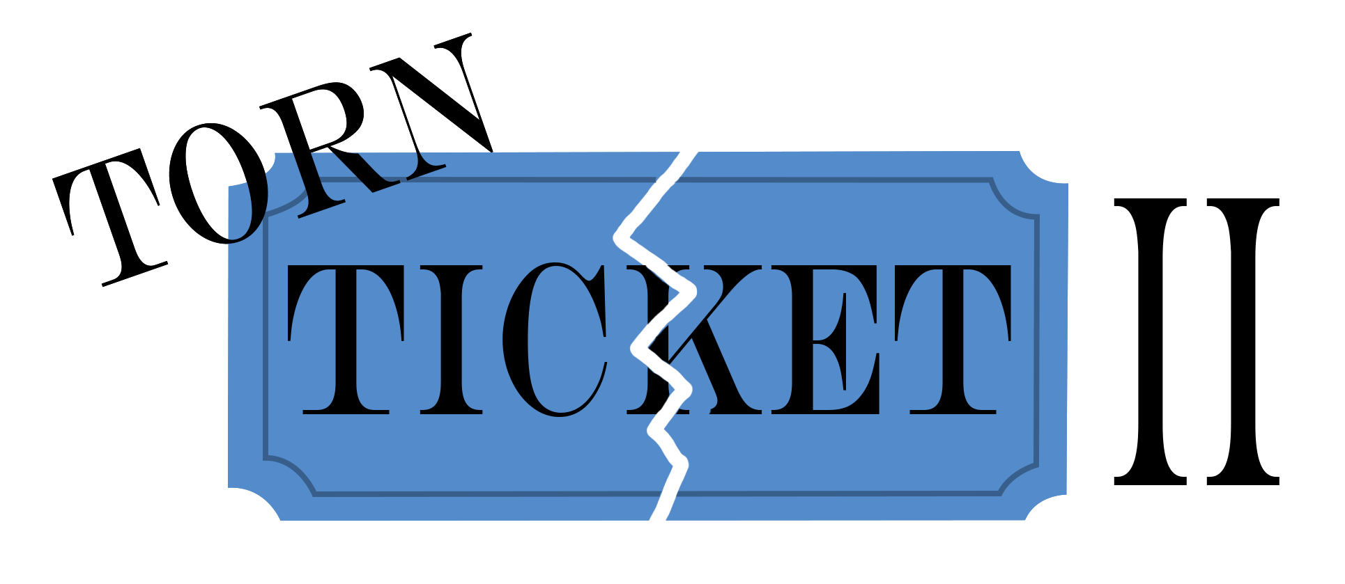 Torn Ticket II